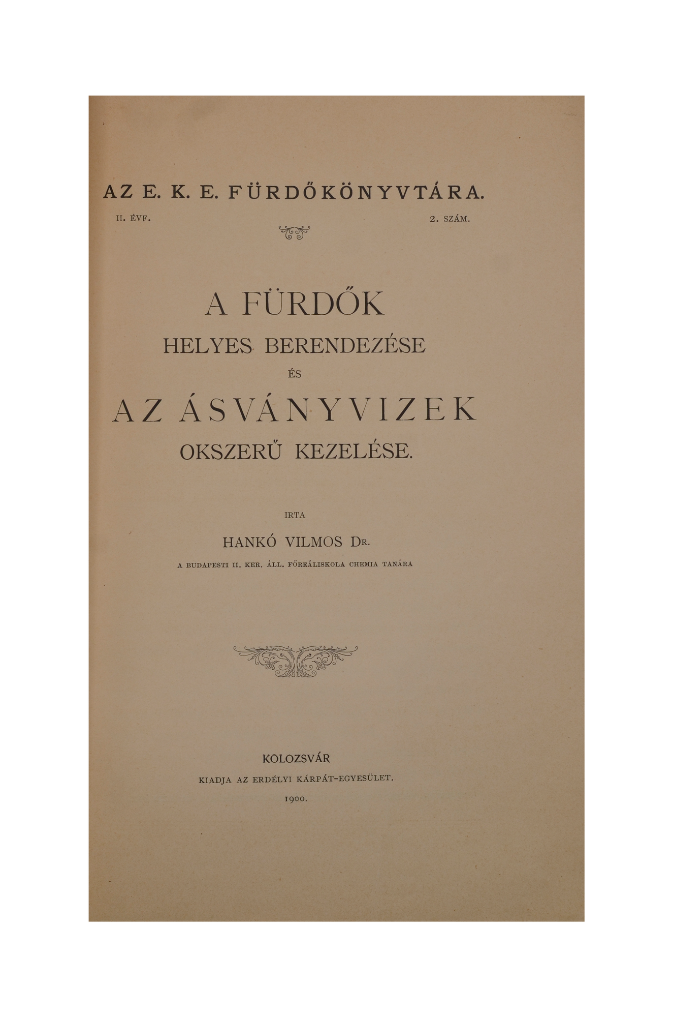 HANKÓ Vilmos: A fürdők helyes berendezése és az ásványvizek okszerű kezelése