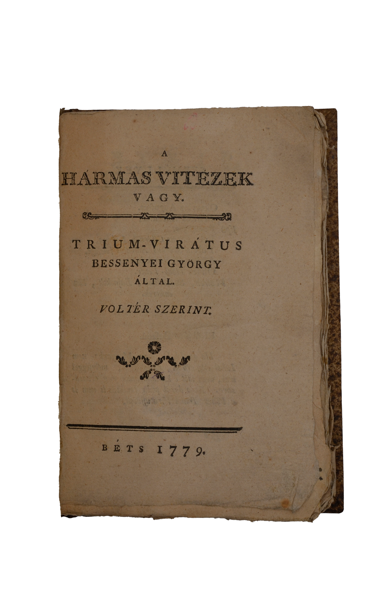 Bessenyei György: A hármas vitézek vagy
