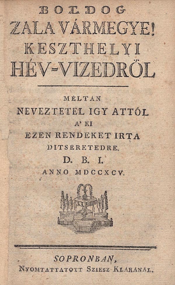 Babocsay József: Boldog Zala vármegye! Keszthelyi hév-vizedről