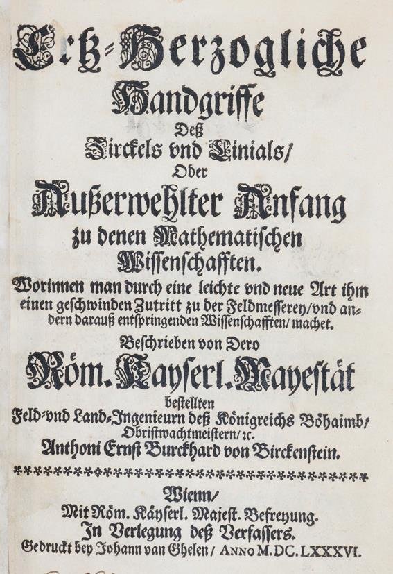 Burckhard von Birckenstein: Ertz-Herzogliche Handgriffe Deß Zirckels und Linials, Oder Außerwehlter Anfang zu denen Mathematischen Wissenschafften