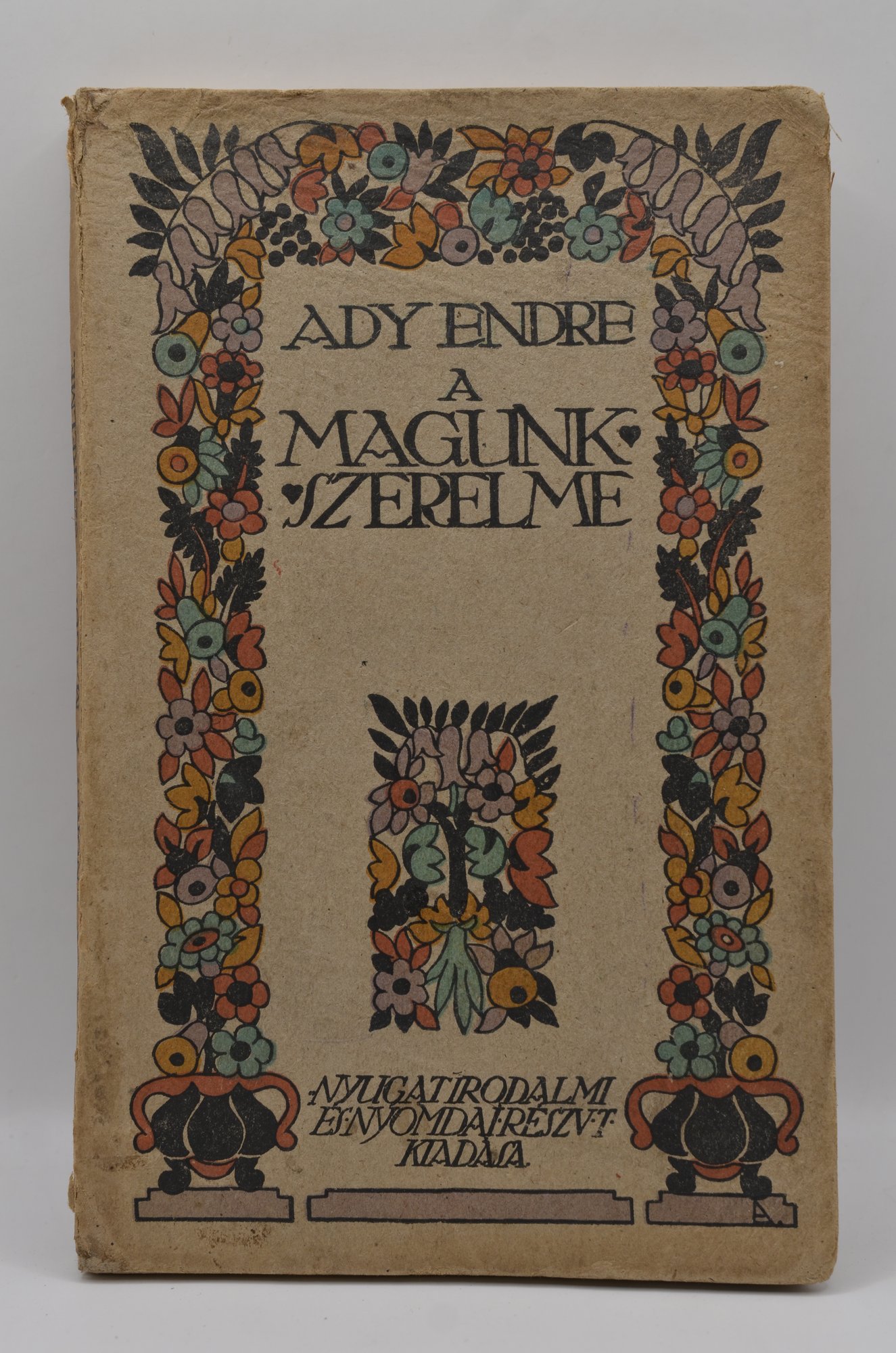 Ady Endre: A magunk szerelme. Versek.