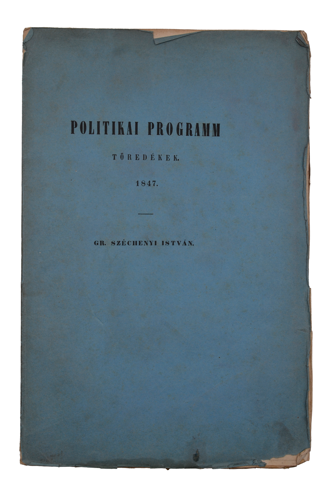 SZÉCHENYI István, gr[óf]: Politikai programm töredékek