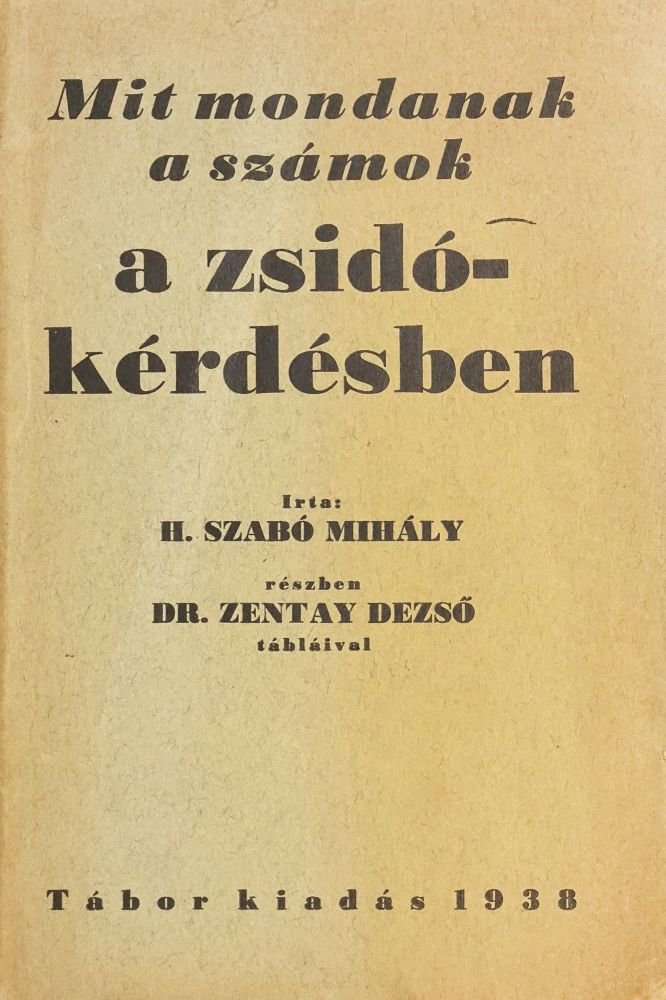 H. Szabó Mihály: Mit mondanak a számok a zsidókérdésben