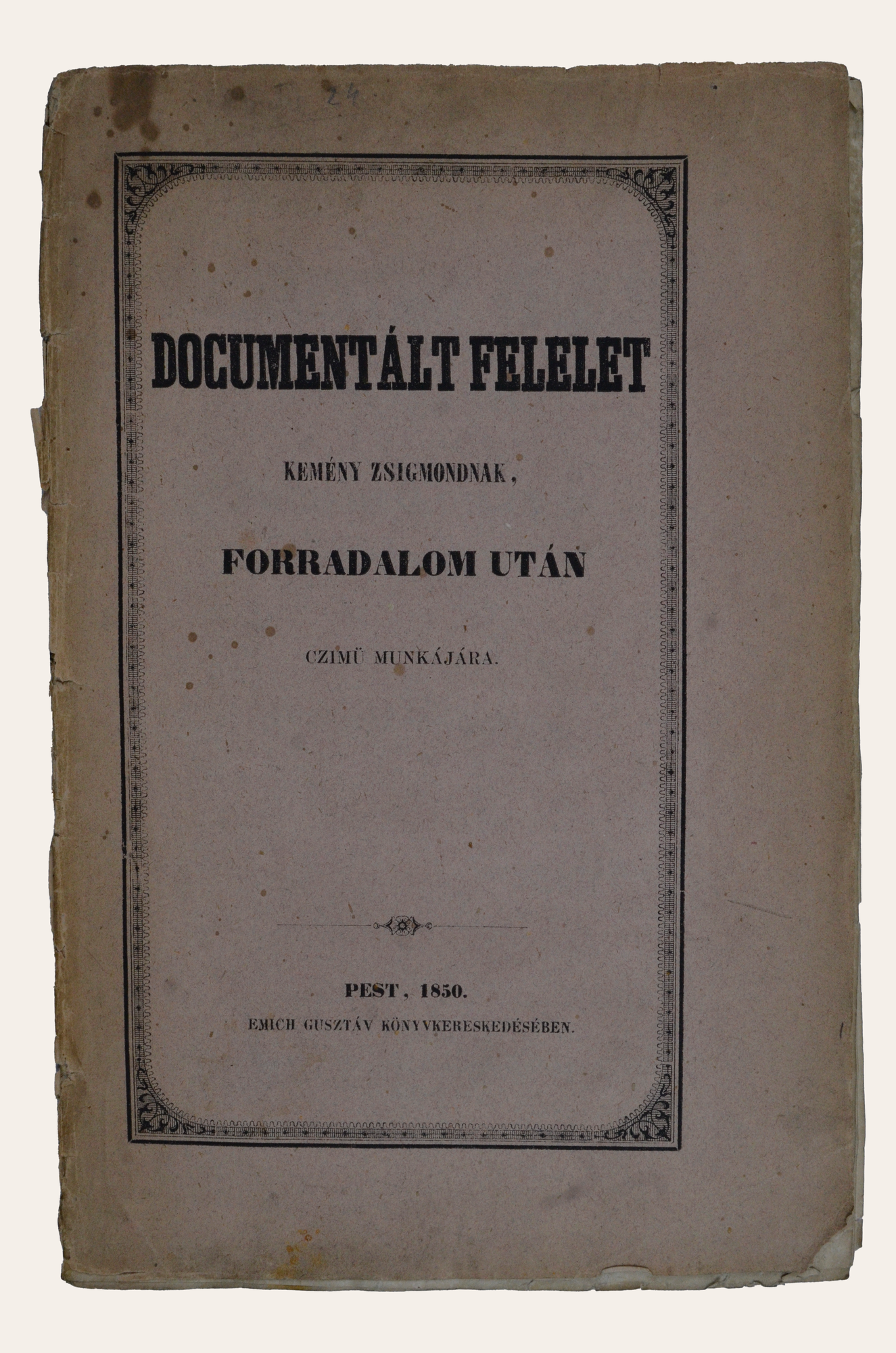 Szabad Imre: Documentált felelet Kemény Zsigmondnak, Forradalom után czimü munkájára