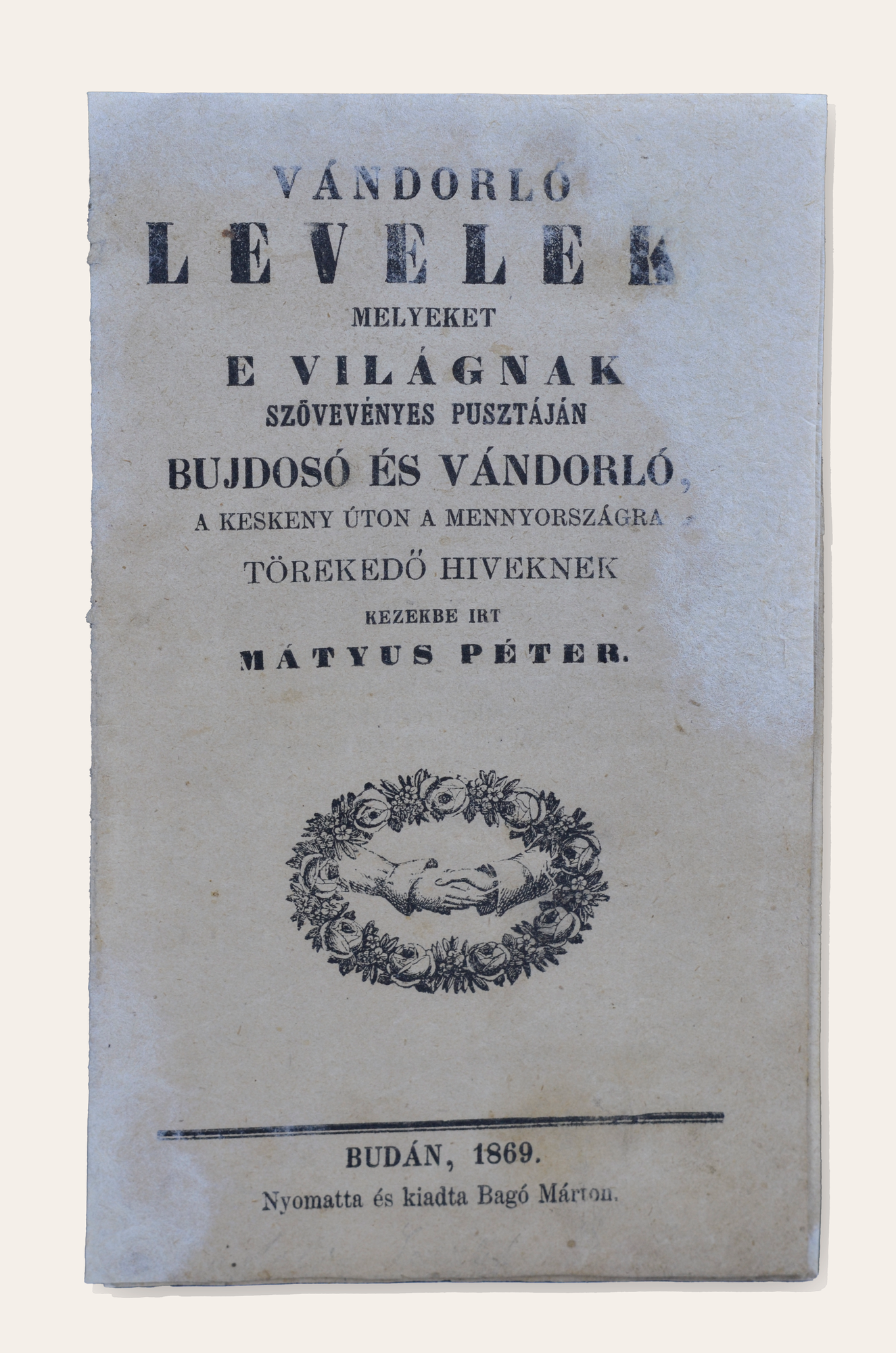 MÁTYUS PÉTER [alistáli és padányi]: Vándorló Levelek