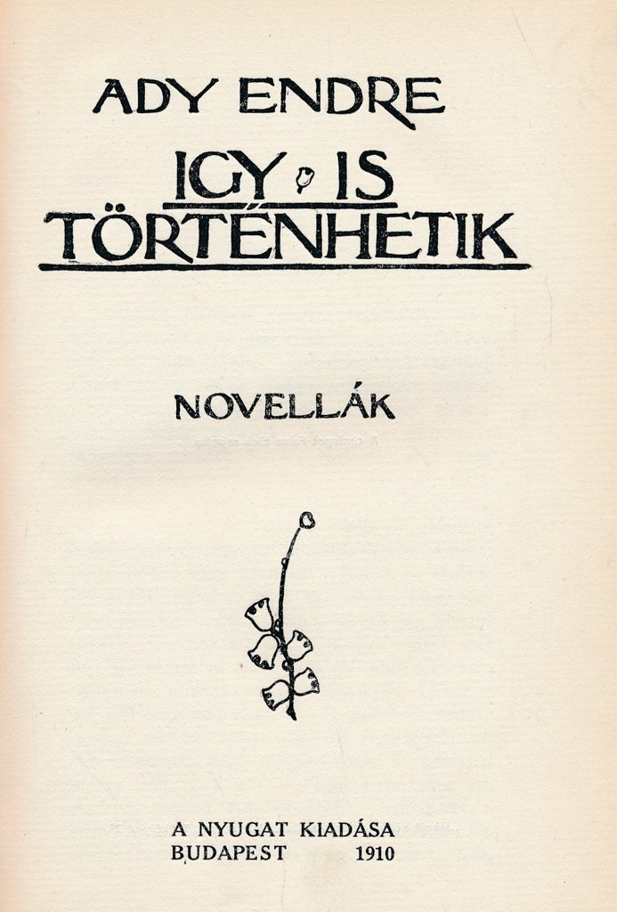 ADY Endre: Így is történhetik