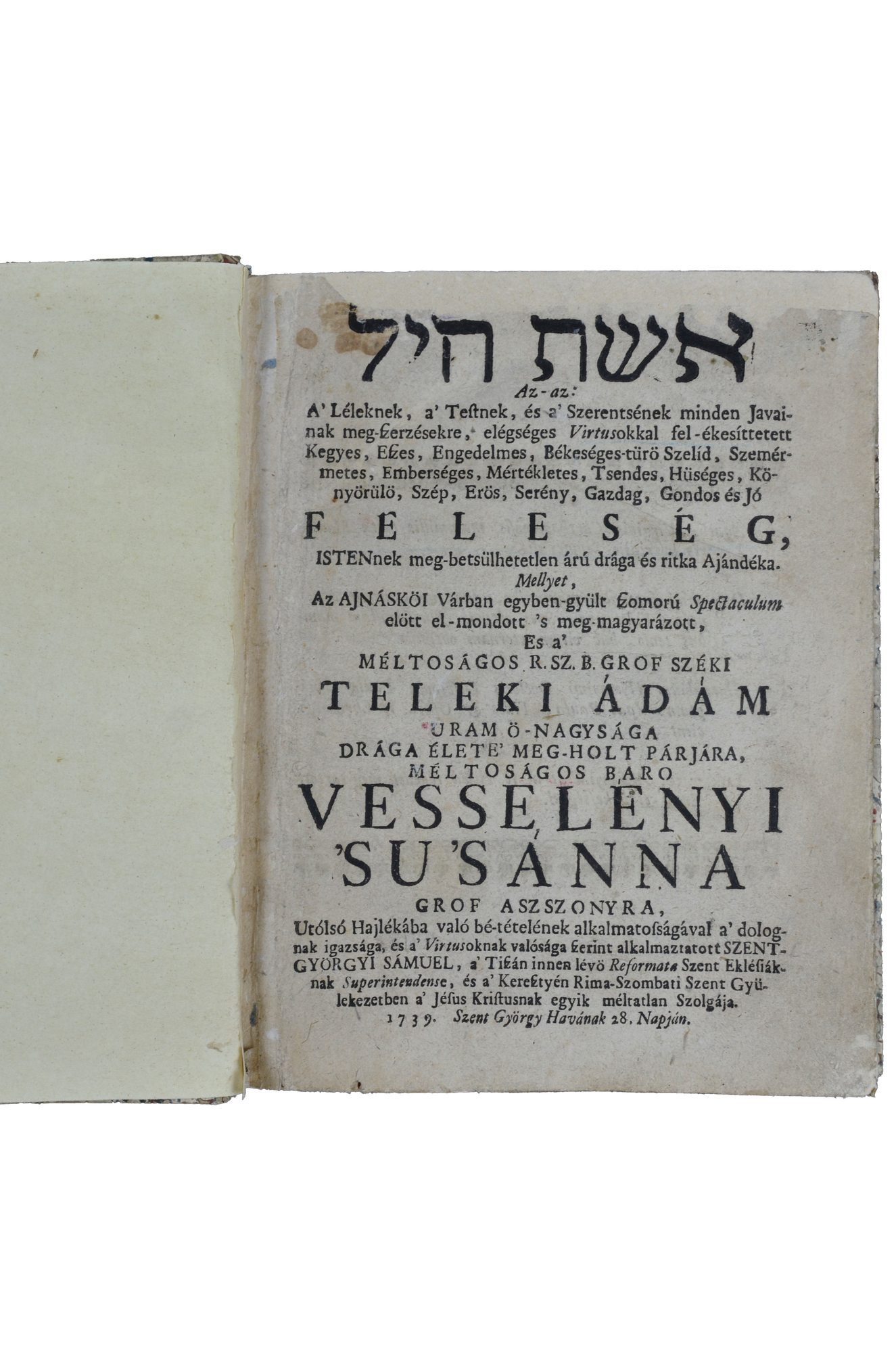 Báró hadadi Vesselényi Zsuzsanna, Gróf Teleki Ádám hitvese felett 1739-ben mondott halotti beszédek.