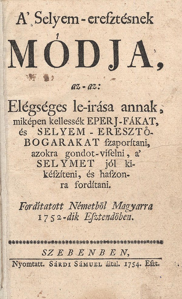 A’ Selyem-eresztésnek módja, az-az:Elégséges le-irása annak, miképen kellessék Eperj-Fákat, és Selyem-Eresztő-Bogarakat szaporítani,