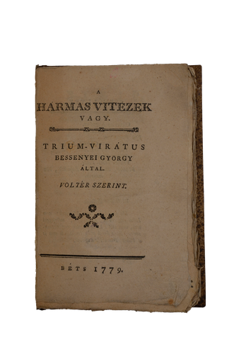 Bessenyei György: A hármas vitézek vagy