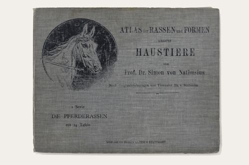Nathusius, Simon von: Atlas der Rassen und Formen unserer Haustiere