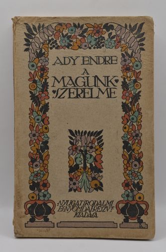Ady Endre: A magunk szerelme. Versek.