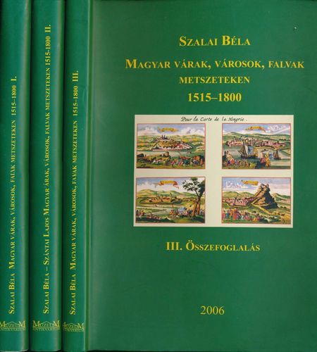 SZALAI Béla: Magyar várak, városok, falvak metszeteken 1515-1800