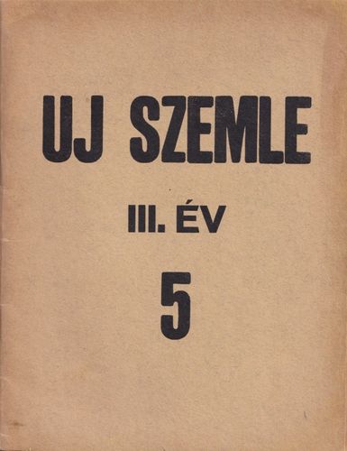 Uj szemle Irodalmi és művészeti kultúrszemle III. év 5.
