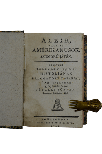 Voltaire: Álzír, vagy az Ámérikánusok. Szomorú játék