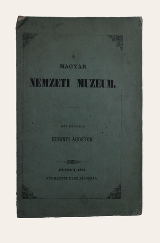 Kubinyi Ágoston: A Magyar Nemzeti Muzeum