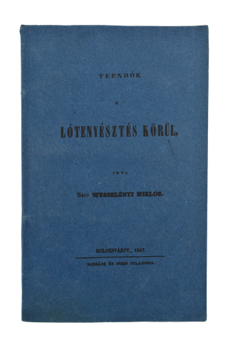 WESSELÉNYI Miklós, báró: Teendők a lótenyésztés körül