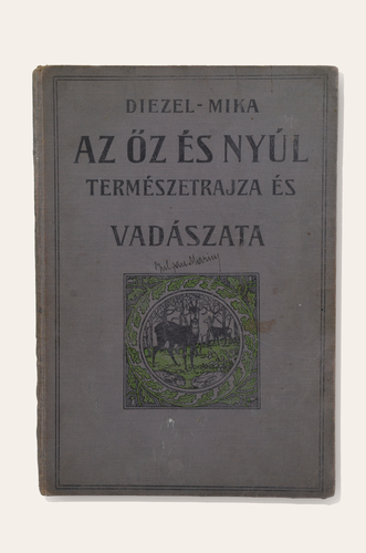 Diezel (Karl Emil) – Mika (Károly): Az őz és a nyúl természetrajza és vadászata