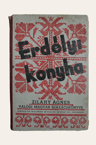 Zilahy Ágnes: Erdélyi konyha