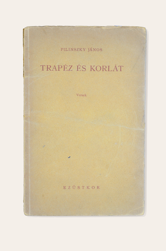 Pilinszky János: Trapéz és korlát