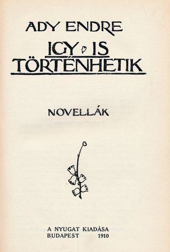 ADY Endre: Így is történhetik