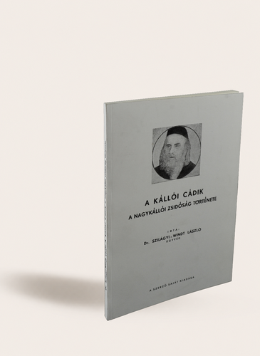 dr. Szilágyi-Windt László: A kállói cádik. A nagykállói zsidóság története