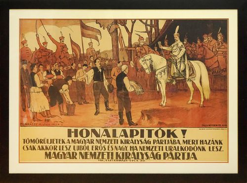 Honalapítók! Tömörüljetek a Magyar Nemzeti Királyság Pártjába